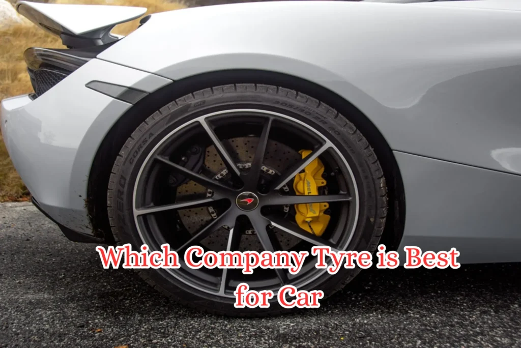Which Company Tyre is Best for Car