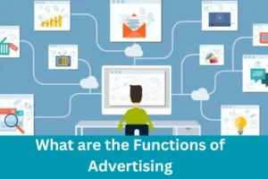 What are the Functions of Advertising